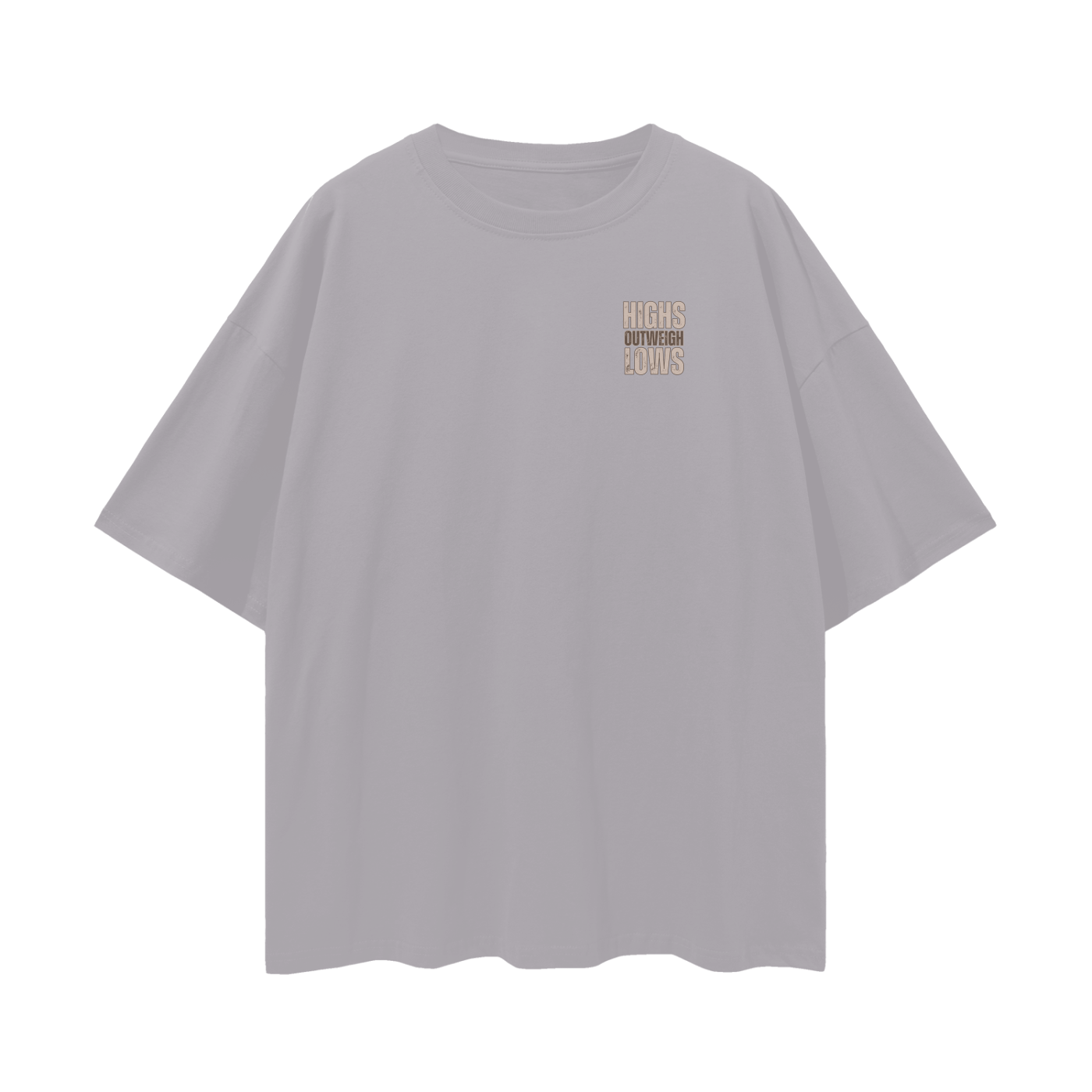 Highs Outweigh Lows - Oversize Deep Drop Shoulder T-Shirt