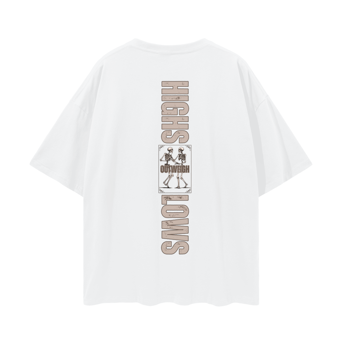 Highs Outweigh Lows - Oversize Deep Drop Shoulder T-Shirt